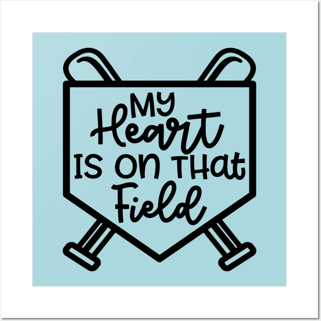 My Heart Is On that Field Baseball Softball Mom Cute Funny Wall Art by GlimmerDesigns